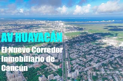 Av. Huayacán en Cancún: el corredor inmobiliario que redefine el lifestyle urbano con residenciales premium, conectividad estratégica y el mayor potencial de plusvalía en el Caribe Mexicano.